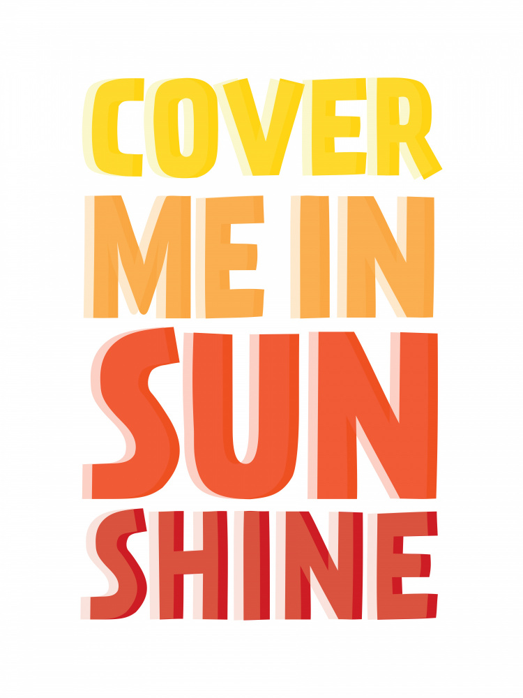 Cover Me In Sunshine od Frankie Kerr-Dineen