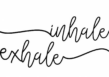 Inhale x Exhale