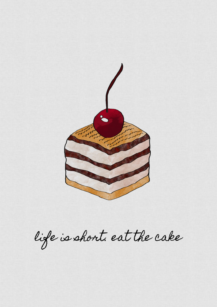 Life Is Short Eat the Cake od Orara Studio