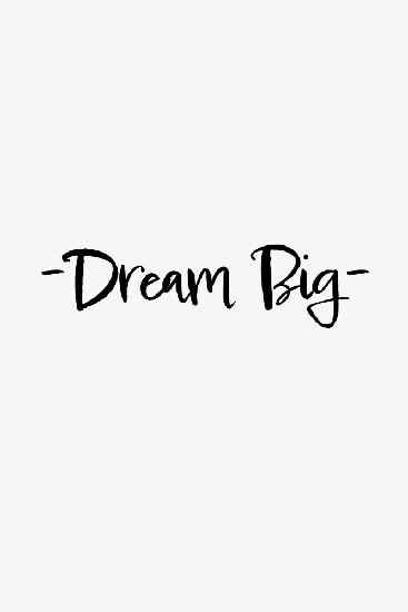 Dream Big