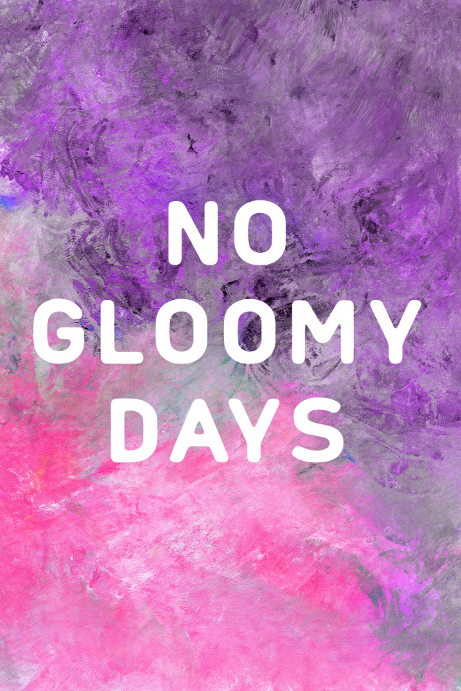 No gloomy days (purple) od Rosana Laiz Blursbyai