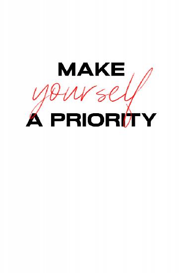 Make yourself a priority